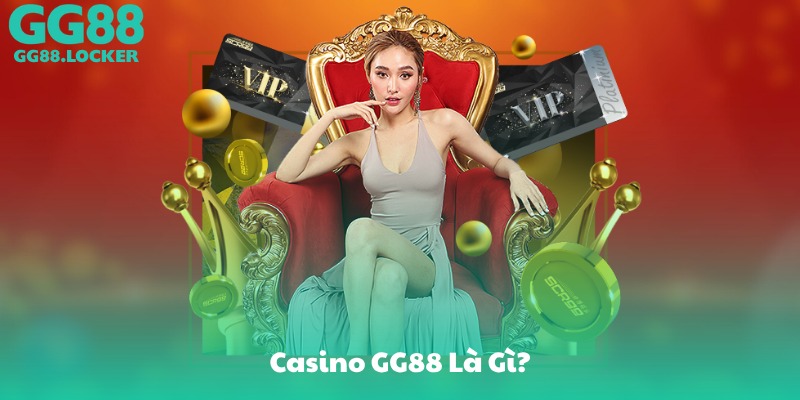 Casino GG88 Là Gì?