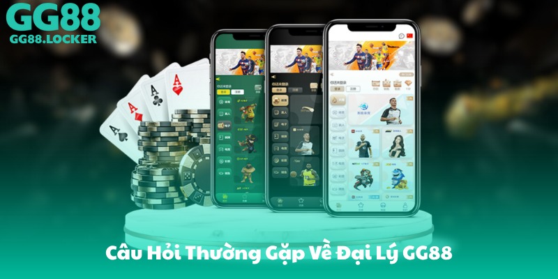 Câu Hỏi Thường Gặp Về Đại Lý GG88