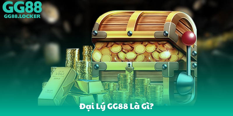 Đại Lý GG88 Là Gì?