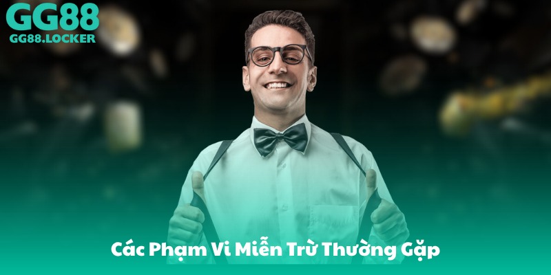 Các Phạm Vi Miễn Trừ Thường Gặp