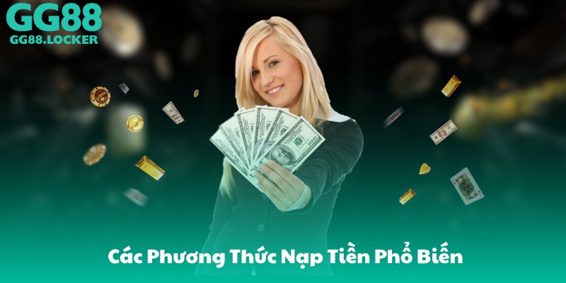 Các Phương Thức Nạp Tiền Phổ Biến