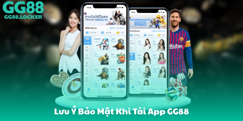 Lưu Ý Bảo Mật Khi Tải App GG88