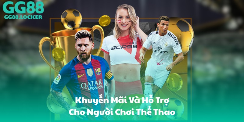 Khuyến Mãi Và Hỗ Trợ Cho Người Chơi Thể Thao