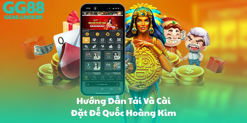 Hướng Dẫn Tải Và Cài Đặt Đế Quốc Hoàng Kim