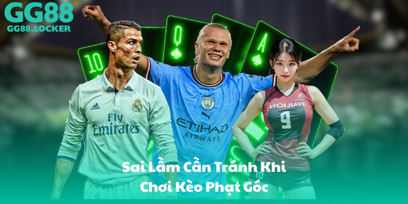 Sai Lầm Cần Tránh Khi Chơi Kèo Phạt Góc